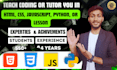 teach coding or tutor you in HTML, CSS, javascript, python, or lesson