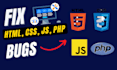 fix your html, css, javascript, php database bugs in webpages