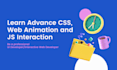 teach you advance CSS, HTML, animation and js interaction
