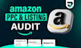 audit and find issues in your amazon listings and amazon PPC campaigns