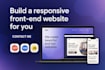 build a responsive front end website for you