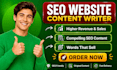 be your SEO website content writer, article and blog writer