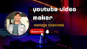 be your youtube video creator, maker within 12 hours