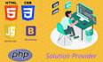 provide solution of html, CSS, javascript, bootstrap and PHP issues