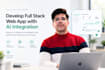 develop full stack web app with ai integration