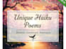 write you a unique haiku poem about anything