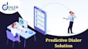 make best customized predictive dialer solution for you