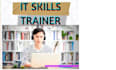 be your professional IT skills trainer