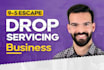 build you an automated drop servicing business