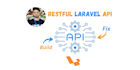 build, integrate and fix restful laravel api