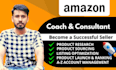 be your amazon fba consultant, business mentor or coach