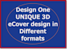 design One UNIQUE 3D eCover design in Different  formats
