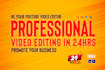 be your youtube video editors, do video editing in 24hrs