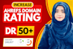 increase ahrefs dr upto 50, domain rating dr 50