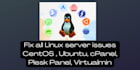 fix smtp, email, dns, mx, mysql, cpanel whm, webmin, virtualmin, plesk issues