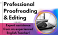 use my background in teaching to proofread and edit your esl english essay