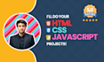 do your HTML, CSS, and javascript projects