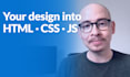 convert your designs into HTML CSS js webpages