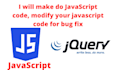 do javascript code, modify your javascript code for bug fix