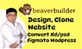 design, clone website using beaver builder convert  psd figma to beaver builder