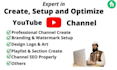 create, setup, and optimize professional youtube channel
