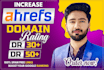 increase da domain authority up to 70 and ahrefs dr 70 plus