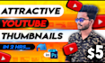 design clickable youtube thumbnails to get more views