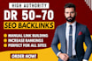 create high domain rating DR 50 to 70 permanent SEO dofollow backlinks