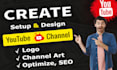 create, setup, design youtube channel, logo and channel art