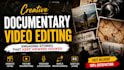 do creative documentary videos for you