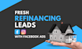setup refinancing facebook lead generation ads campaign