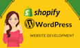 develop wordpress and shopify website