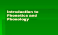 help you to understand phonetics and phonology