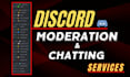 do discord server moderation and engaging chatting services for your community