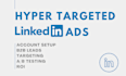 setup hyper targeted linkedin marketing ads