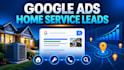 build google ads campaigns for home service leads