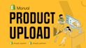 do manual product listing to shopify store and content upload