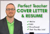 write a perfect teacher cover letter and resume