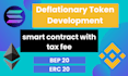 create your deflationary token, erc20 or bep20, smart contract with tax fee