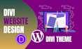 create responsive wordpress website using divi theme or divi builder