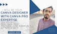 your canva designer with canva pro expertise