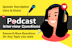 provide youtube, podcast scripts, interview questions and episode description