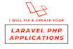 fix and create laravel and PHP applications