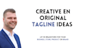 create an original and creative slogan or tagline