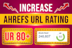 increase ahrefs ur 80 plus with white hat SEO backlinks