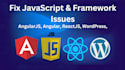 fix javascript, angularjs, angular, reactjs issues