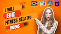 create or edit promotional video for gym, fitness, and sports