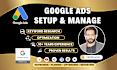 setup, optimize and manage your google ads adwords campaign