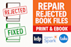 repair and fix rejected book files for print and ebook