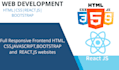responsive frontend web development in reactjs, html, css, javascript, bootstrap